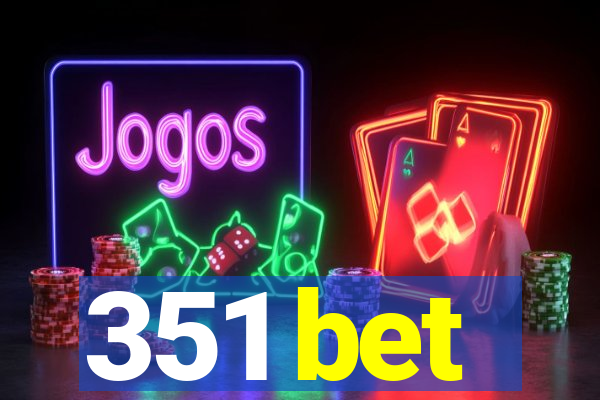 351 bet